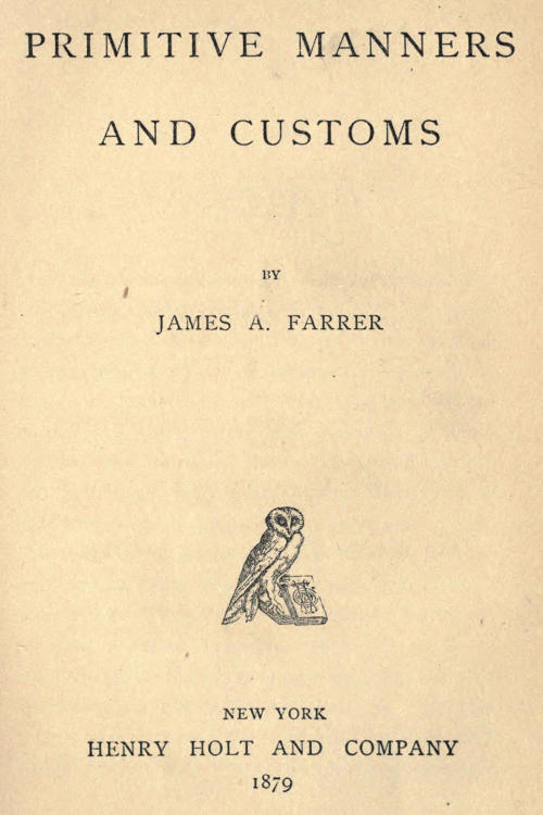 Primitive Manners and Customs Primitive Manners and Customs