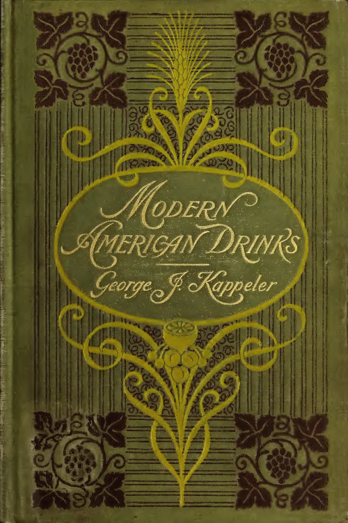 Modern American Drinks: How to Mix and Serve All Kinds of Cups and Drinks Modern American Drinks: How to Mix and Serve All Kinds of Cups and Drinks