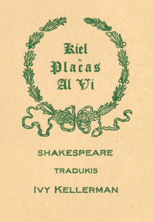 Kiel plaĉas al vi: komedio en kvin aktoj Kiel plaĉas al vi: komedio en kvin aktoj