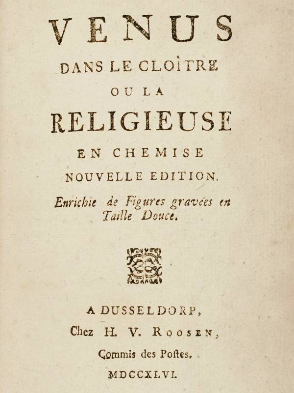 Vénus dans le cloître, ou la religieuse en chemise
Nouvelle édition enrichie de figures gravées en taille douce