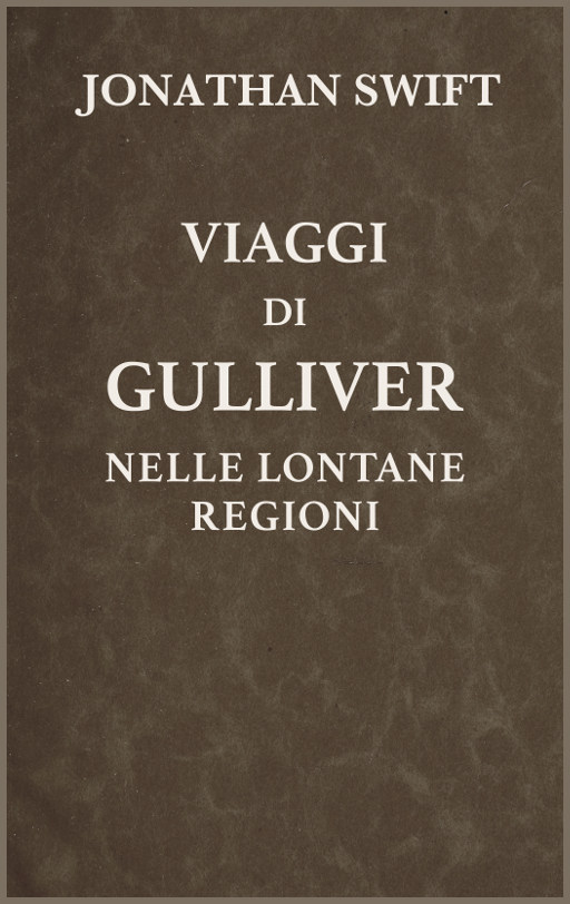 Viaggi di Gulliver nelle lontane regioni Viaggi di Gulliver nelle lontane regioni