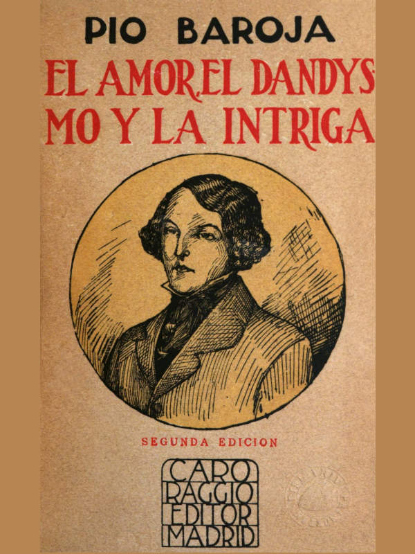 El amor, el dandysmo y la intriga El amor, el dandysmo y la intriga