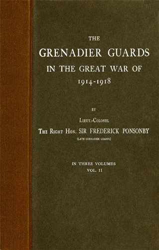 The Grenadier Guards in the Great War of 1914-1918, Vol. 2 of 3