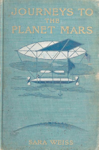 Journeys to the Planet Mars; or, Our Mission to Ento Journeys to the Planet Mars; or, Our Mission to Ento