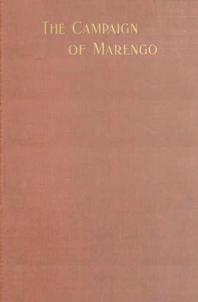 The Campaign of Marengo, With Comments The Campaign of Marengo, With Comments