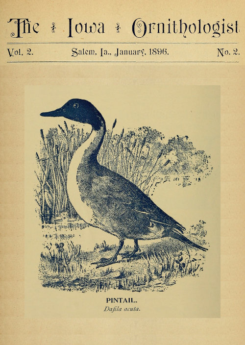 The Iowa Ornithologist, Volume 2, No. 2, January 1896 For the Student of Birds The Iowa Ornithologist, Volume 2, No. 2, January 1896 For the Student of Birds