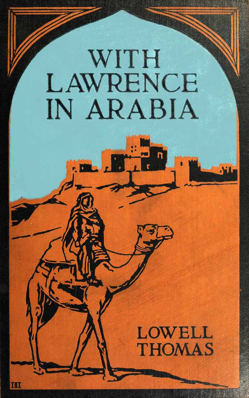 With Lawrence in Arabia With Lawrence in Arabia