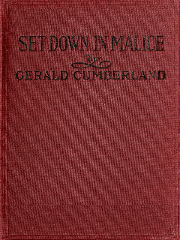 Set Down in Malice: A Book of Reminiscences Set Down in Malice: A Book of Reminiscences