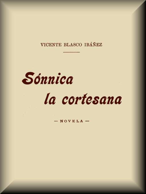 Sónnica la cortesana: Novela Sónnica la cortesana: Novela