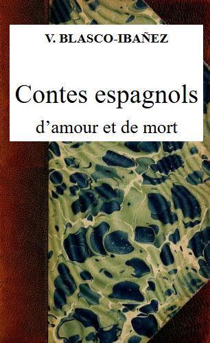 Contes espagnols d'amour et de mort Contes espagnols d'amour et de mort