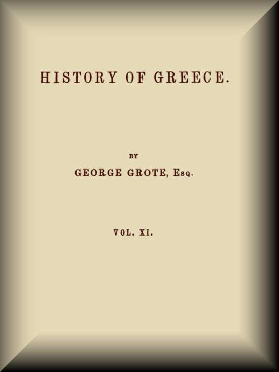 History of Greece, Volume 11 (of 12) History of Greece, Volume 11 (of 12)