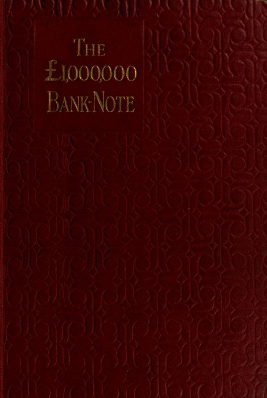 The £1,000,000 bank-note, and other new stories The £1,000,000 bank-note, and other new stories