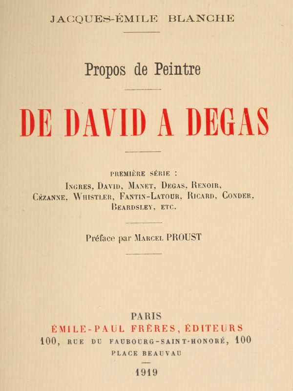 Propos de peintre, première série: de David à Degas
Ingres, David, Manet, Degas, Renoir, Cézanne, Whistler, Fantin-Latour, Ricard, Conder, Beardsley, etc. Préface par Marcel Proust