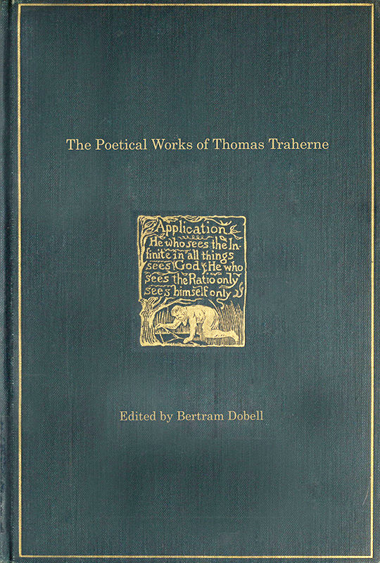 The Poetical Works of Thomas Traherne, 1636?-1674, from the original manuscripts The Poetical Works of Thomas Traherne, 1636?-1674, from the original manuscripts