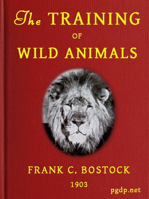The Training of Wild Animals The Training of Wild Animals