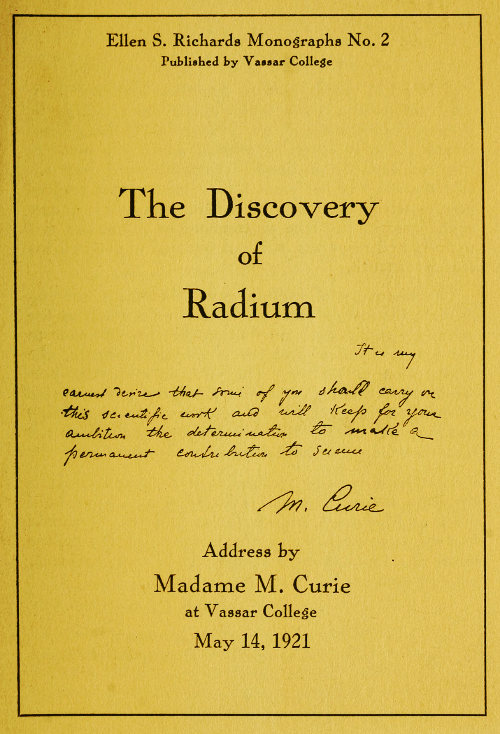 The Discovery of Radium Address by Madame M. Curie at Vassar College The Discovery of Radium Address by Madame M. Curie at Vassar College