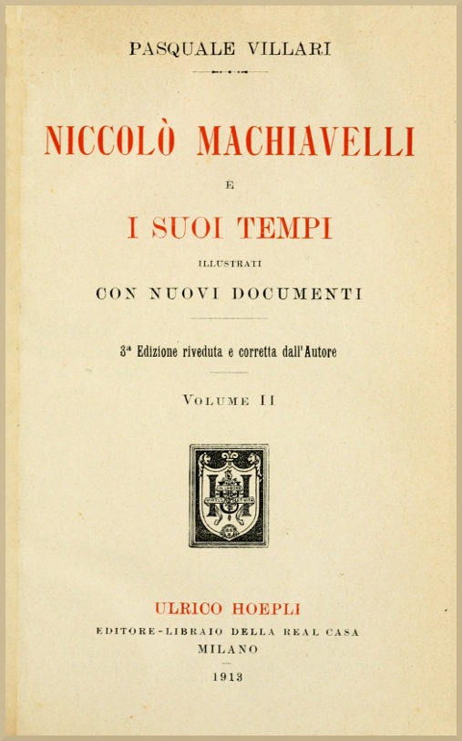 Niccolò Machiavelli e i suoi tempi, vol. II Niccolò Machiavelli e i suoi tempi, vol. II