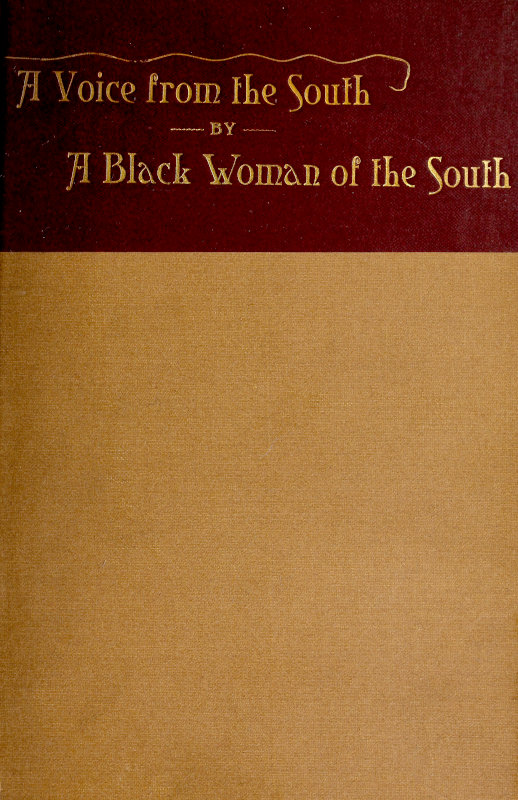 A Voice from the South By a Black Woman of the South A Voice from the South By a Black Woman of the South