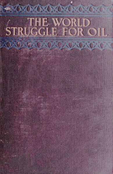 The World-Struggle for Oil The World-Struggle for Oil