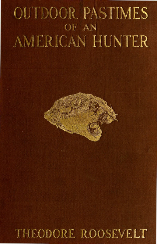 Outdoor pastimes of an American hunter Outdoor pastimes of an American hunter