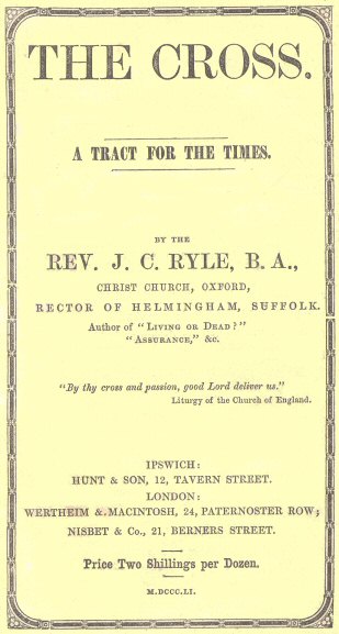 The Cross: A Tract for the Times The Cross: A Tract for the Times