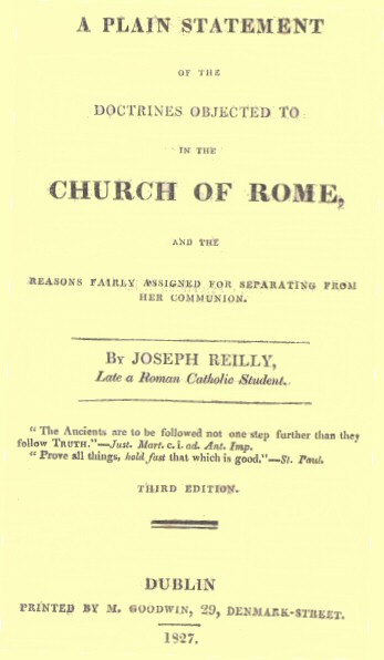 A Plain Statement of the Doctrines Objected to in the Church of Rome And the Reasons Fairly Assigned for Separating From Her Communion A Plain Statement of the Doctrines Objected to in the Church of Rome And the Reasons Fairly Assigned for Separating From Her Communion