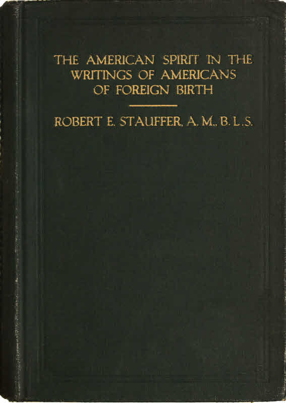 The American Spirit in the Writings of Americans of Foreign Birth