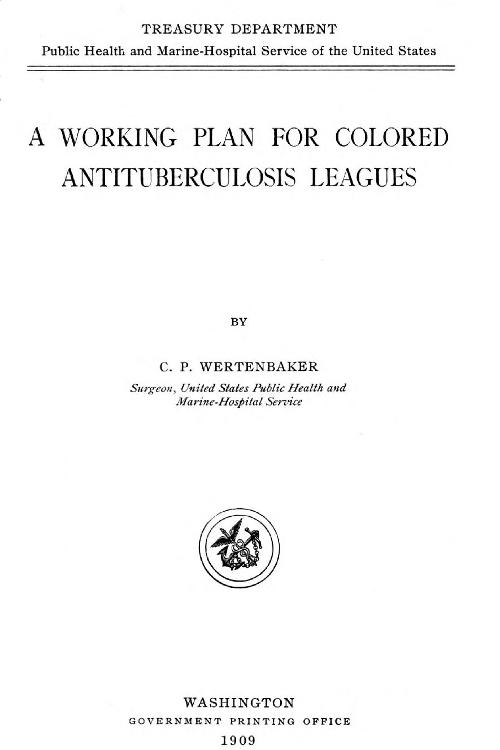 A Working Plan for Colored Antituberculosis Leagues A Working Plan for Colored Antituberculosis Leagues