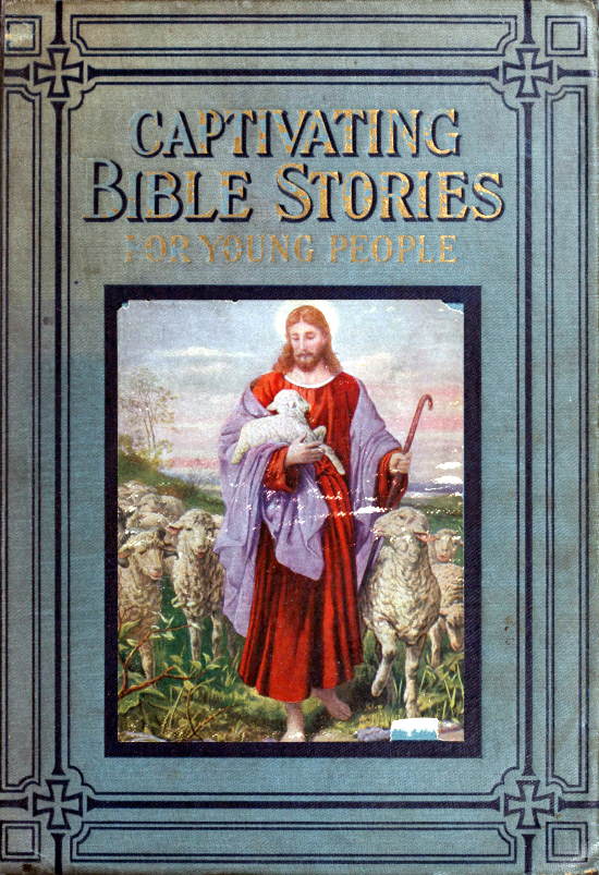 Captivating Bible Stories for Young People, Written in Simple Language Captivating Bible Stories for Young People, Written in Simple Language
