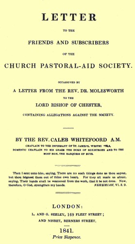 Letter to the Friends and Subscribers of the Church Pastoral-Aid Society occasioned by a letter from the Rev. Dr. Molesworth Letter to the Friends and Subscribers of the Church Pastoral-Aid Society occasioned by a letter from the Rev. Dr. Molesworth