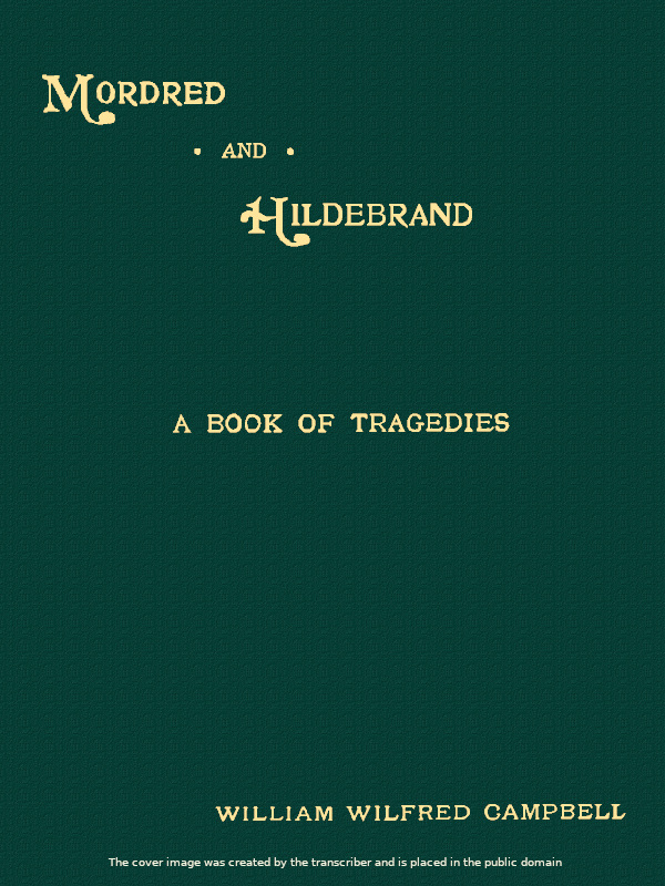 Mordred and Hildebrand: A Book of Tragedies Mordred and Hildebrand: A Book of Tragedies
