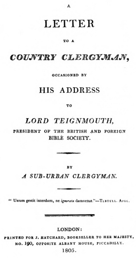 A letter to a country clergyman, occasioned by his address to Lord Teignmouth A letter to a country clergyman, occasioned by his address to Lord Teignmouth