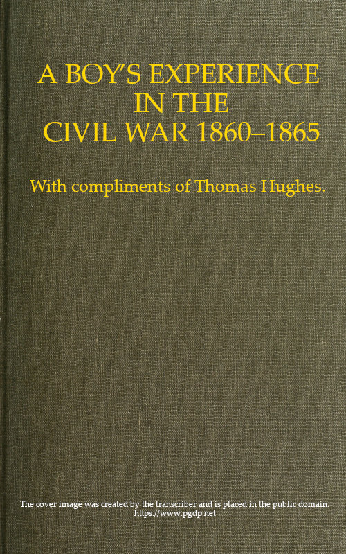 A Boy's Experience in the Civil War, 1860-1865 A Boy's Experience in the Civil War, 1860-1865