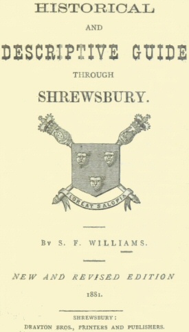 Historical and Descriptive Guide Through Shrewsbury Historical and Descriptive Guide Through Shrewsbury