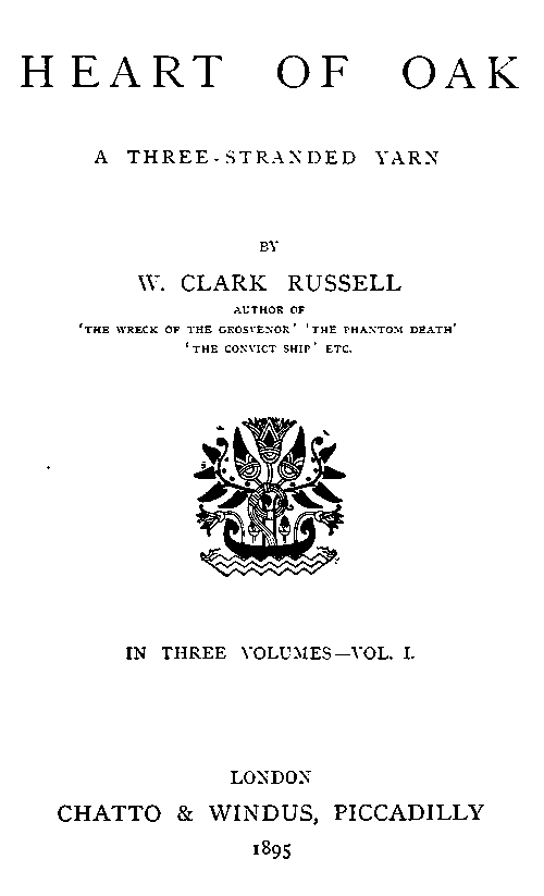 Heart of Oak: A Three-Stranded Yarn, vol. 1.