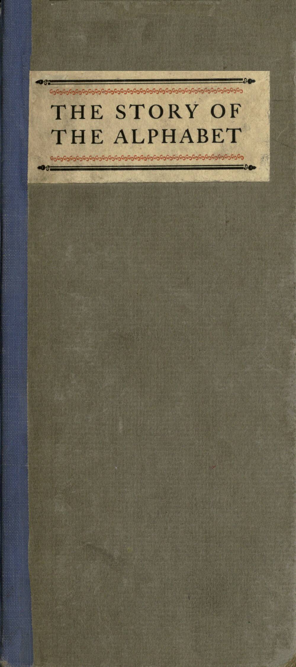The Story of the Alphabet The Story of the Alphabet