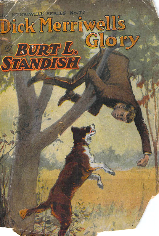 Dick Merriwell's Glory; Or, Friends and Foes Dick Merriwell's Glory; Or, Friends and Foes