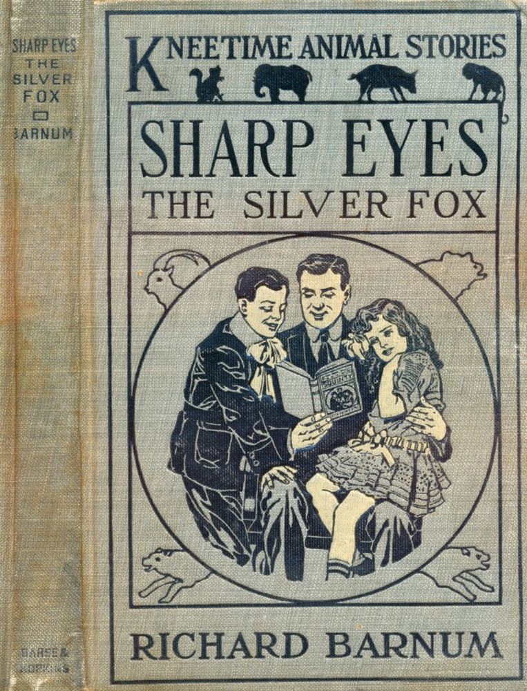 Sharp Eyes, the Silver Fox: His Many Adventures Sharp Eyes, the Silver Fox: His Many Adventures