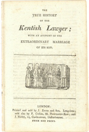 The True History of the Kentish Lawyer with an account of the extraordinary marriage of his son The True History of the Kentish Lawyer with an account of the extraordinary marriage of his son