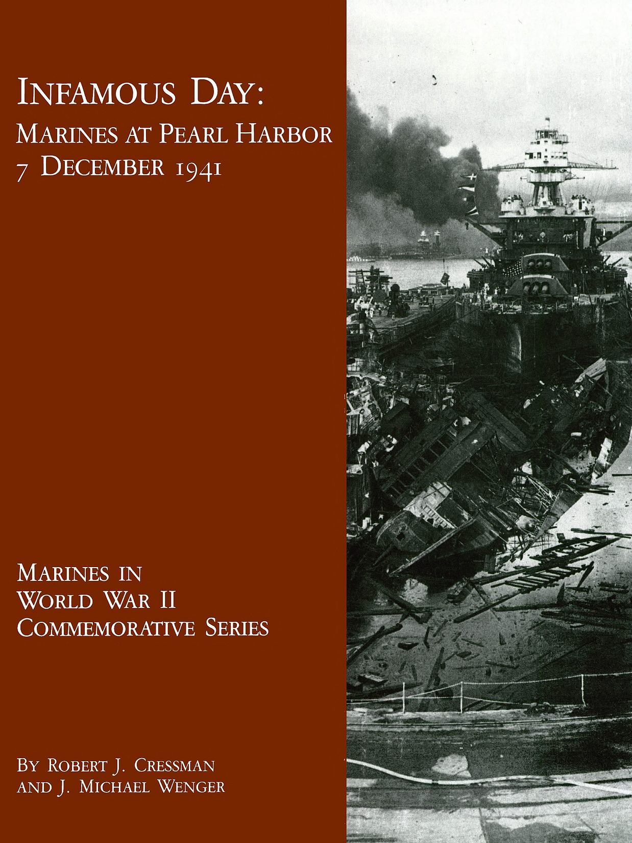 Infamous Day: Marines at Pearl Harbor, 7 December 1941 Infamous Day: Marines at Pearl Harbor, 7 December 1941