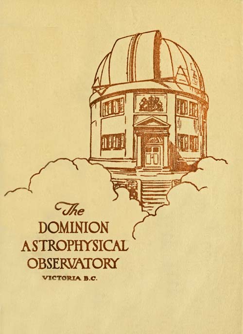 The Dominion Astrophysical Observatory, Victoria, B.C. The Dominion Astrophysical Observatory, Victoria, B.C.