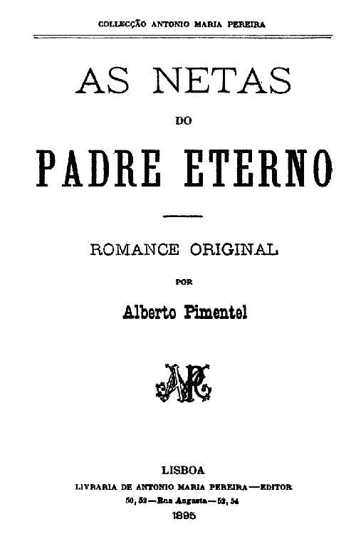 As Netas do Padre Eterno Romance original As Netas do Padre Eterno Romance original