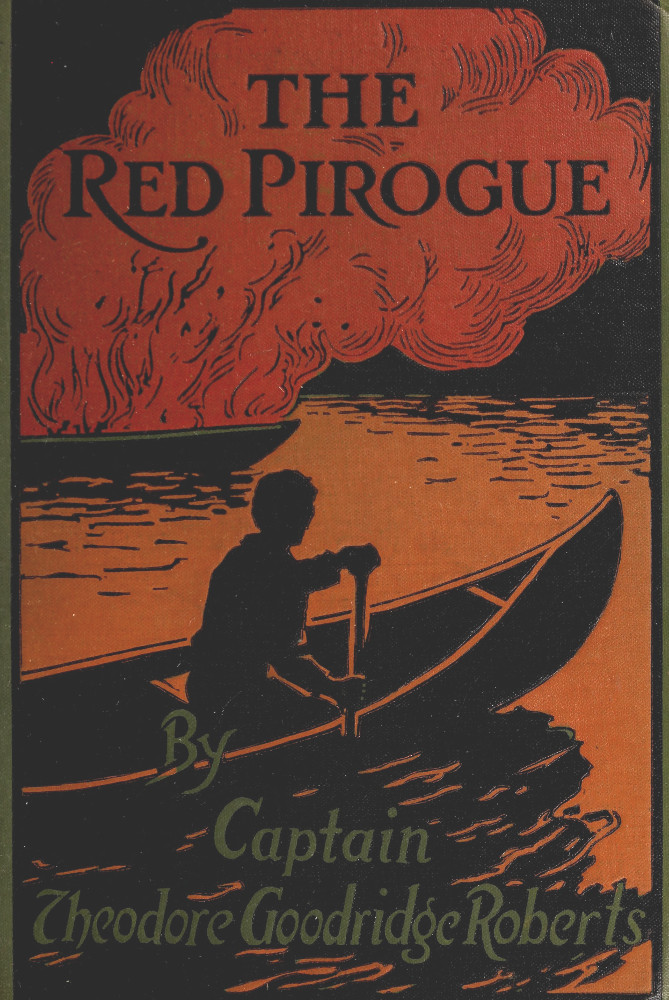 The Red Pirogue: A Tale of Adventure in the Canadian Wilds The Red Pirogue: A Tale of Adventure in the Canadian Wilds