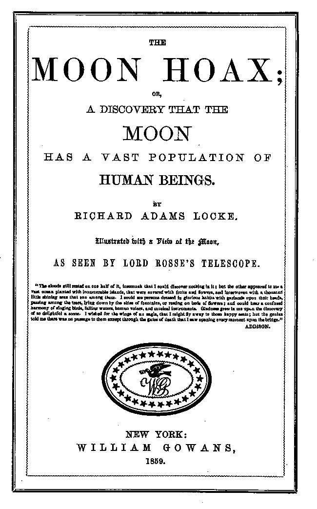 The Moon Hoax
Or, A Discovery that the Moon has a Vast Population of Human Beings
