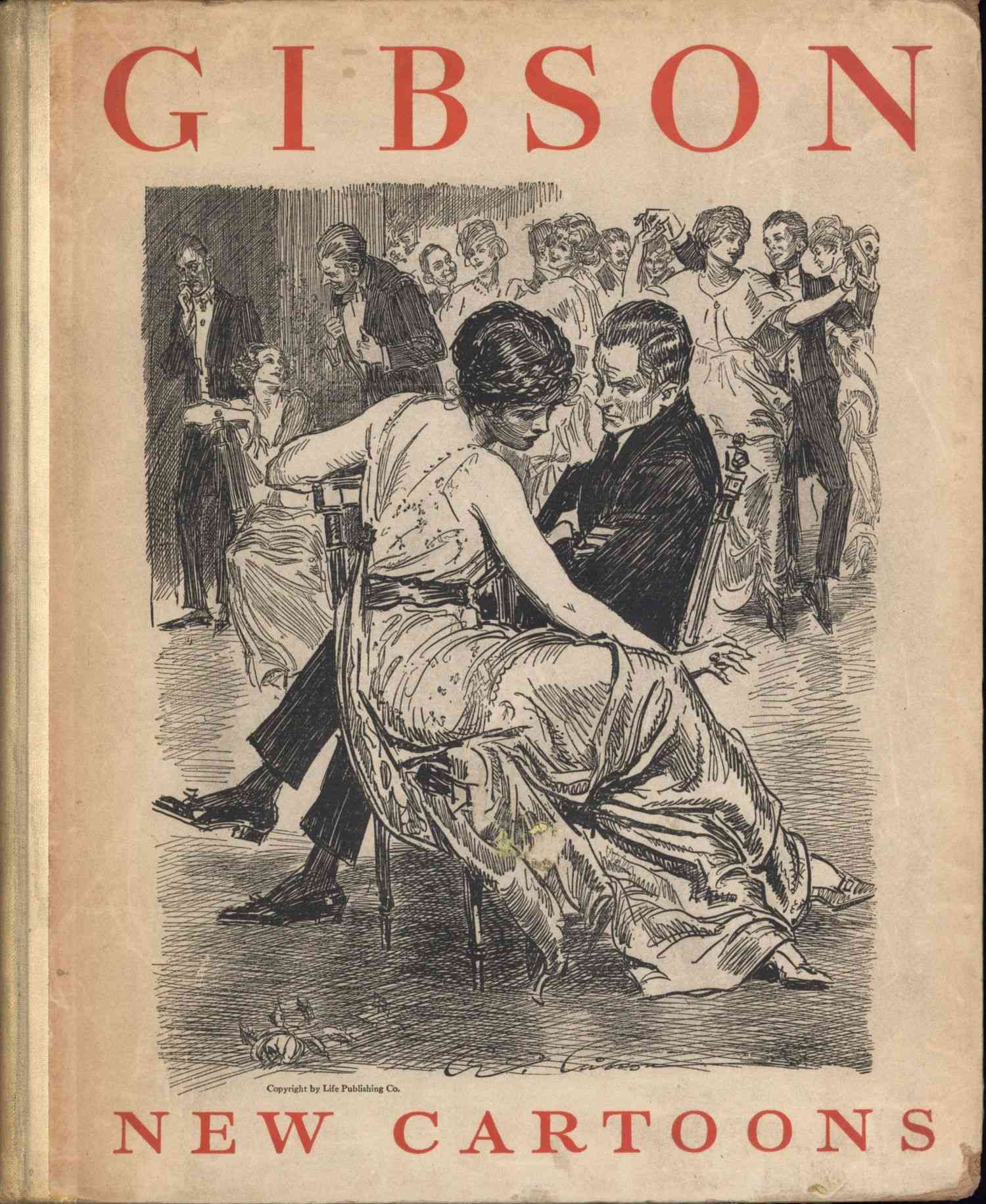Gibson: New Cartoons; A book of Charles Dana Gibson's latest drawings Gibson: New Cartoons; A book of Charles Dana Gibson's latest drawings