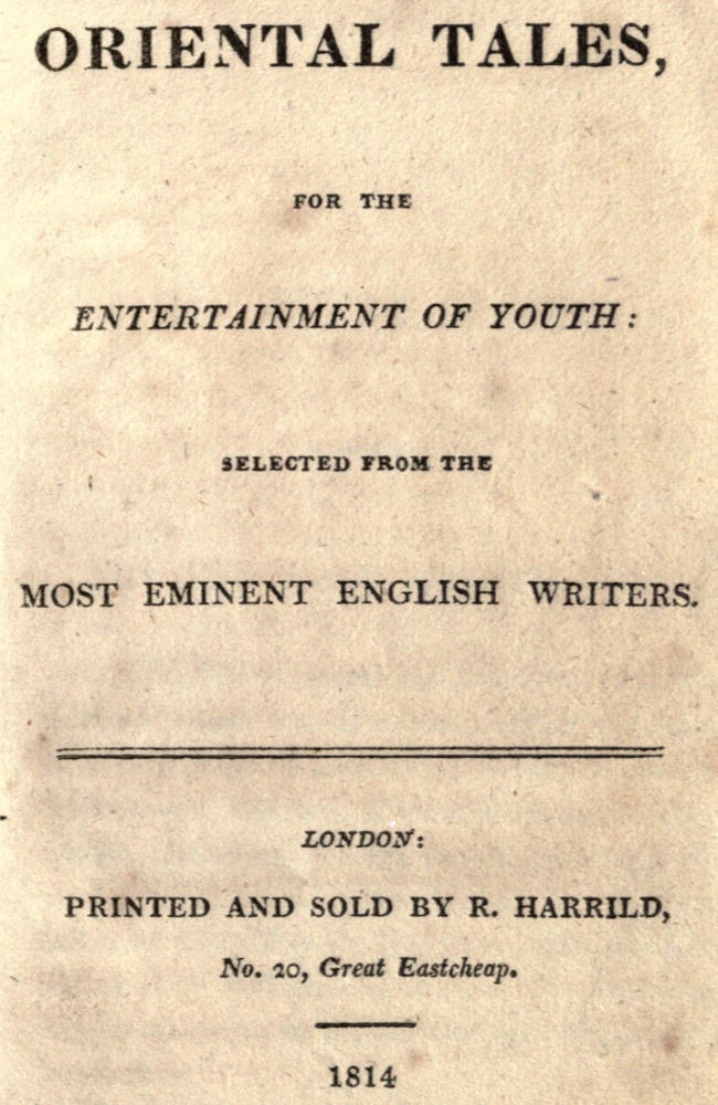 Oriental tales, for the entertainment of youth
Selected from the most eminent English writers