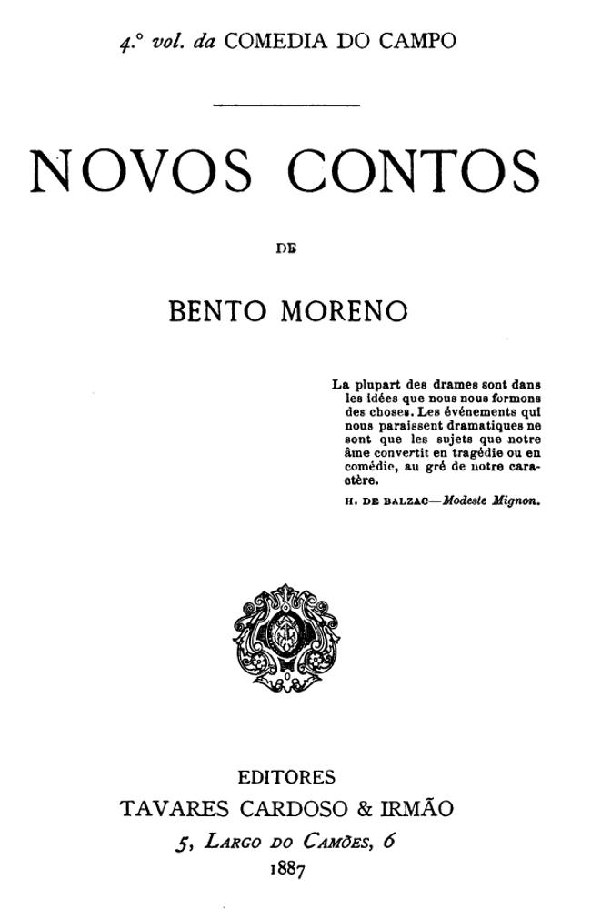 Novos contos
4º volume da Comedia do Campo