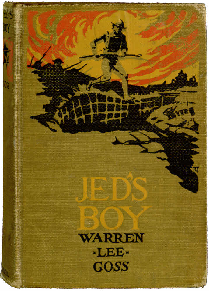 Jed's Boy: A Story of Adventures in the Great World War Jed's Boy: A Story of Adventures in the Great World War