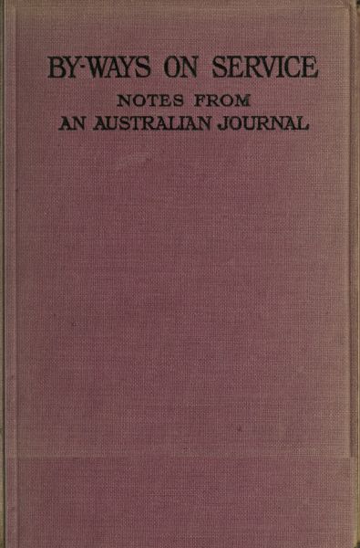 By-ways on Service: Notes from an Australian Journal By-ways on Service: Notes from an Australian Journal