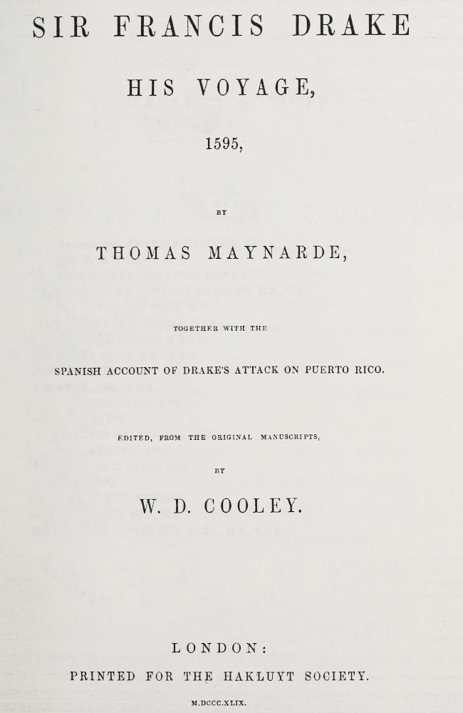 Sir Francis Drake: His Voyage, 1595 Together with the Spanish account of Drake's attack on Puerto Rico Sir Francis Drake: His Voyage, 1595 Together with the Spanish account of Drake's attack on Puerto Rico